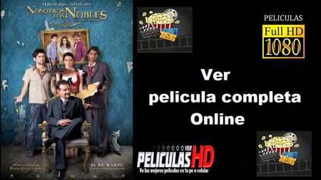 Nosotros los Nobles - Pelicula completa